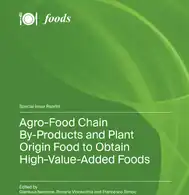 Agro-Food Chain By-Products and Plant Origin Food to Obtain High-Value-Added Foods