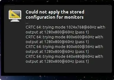 Could not apply the stored configuration for monitors