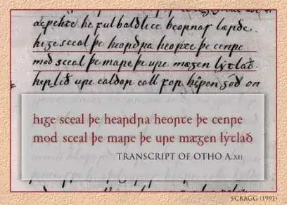 image from Scragg’s book from the Old English Battle of Maldon ms, reading: hiᵹe sceal þe heaꞃdꞃa / heoꞃꞇe þe cenꞃe, // mod sceal þe maꞃe / þe uꞃe mæᵹen lẏꞇlað