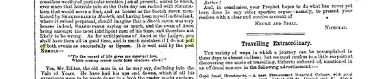 As for Ascot or the Ledger, you shall have them all in good time, and is much mistaken if I do not pull off both events as succesfully as Epsom.