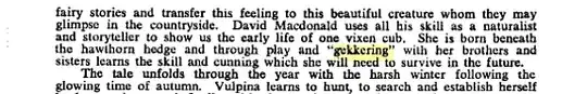 She is born beneath the hawthorn hedge and through play and "gekkering" with her brothers and sisters learns the skill ...