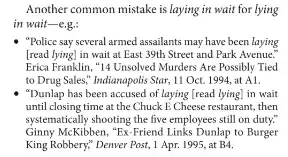 Another common mistake is 'laying in wait' for 'lying in wait' quote