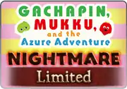 BattleRaid Gachapin, Mukku, and the Azure Adventure Nightmare.png
