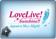 BattleRaid Love Live! Sunshine!! Aqours Sky-High! Raid Thumb.png