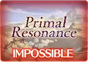 BattleRaid Primal Resonance Impossible.png