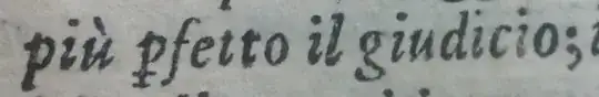 Image of text: "più ('p' with a stroke through its descender)-fetto il giudicio;"