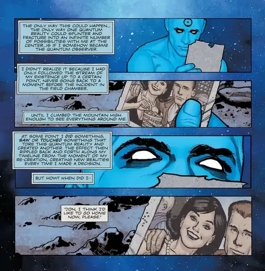 Doctor Manhattan's inner monologue, holding the photograph of Jon and Janey
