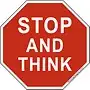 stop and think sign