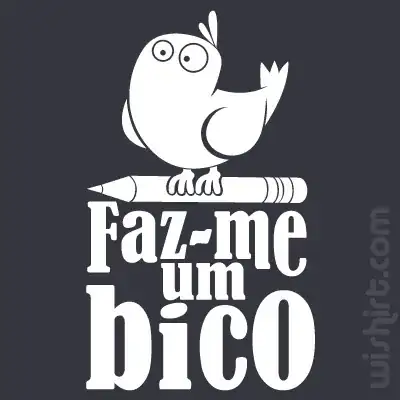 t-shirt jocosa «faz-me um bico», do site wishirt