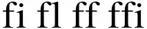 fi ff fl ffi