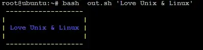 This is an example of the output after executing the "box_out" function with the string argument 'Love Unix & Linux'