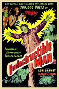 A promotional film poster for "Indestructible Man."