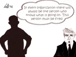 Conway's law (Legea lui Conway): "La orice organizație va fi mereu un singur om care va ști ce se petrece. Ăla trebuie concediat."