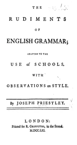 Pe pagină scrie: „The Rudiments of English Grammar; Adapted to the Use of Schools, with Observations on Style. By Joseph Priestley. London: Tipărit pentru R. Griffiths, în „the Strand”. M.DCC.LXI.”