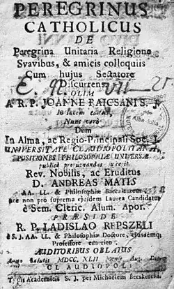 Copie digitală a copertei cărții din 1742, scrisă de Andreas Matis, intitulată „Peregrinus Catholicus de peregrina unitaria religione”, aflată în preznet în Muzeul Național al Unirii din Alba Iulia.