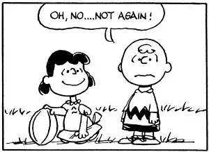 Charlie Brown and the football: "Oh, no... not again!"